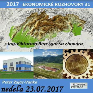 Ekonomické rozhovory 31 - 2017-07-23 s Ing.Viktorom Bérešom