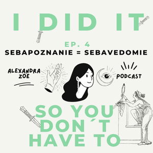 Ep. 4 Sebapoznanie = Sebavedomie