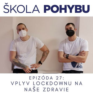 ep.27 - Vplyv lockdownu na zdravie a telo - Fitness, zdravie, pohyb, telo a fyzio