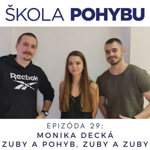 ep.29 - MDDr. Monika Decká - Zuby a pohyb, zuby a zuby - Fitness, zdravie, pohyb, telo a fyzio