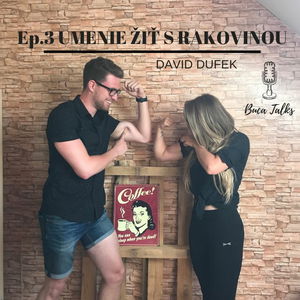 Ep.3 David Dufek - Umenie žiť s rakovinou