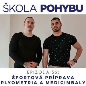 ep.36 - Športová príprava - Plyometria a medicinbaly - Fitness, pohyb, telo, zdravie a fyzio