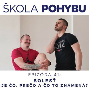 ep.41 - Bolesť - je čo, prečo a čo to znamená? - Fitness, telo, pohyb, zdravie a fyzio