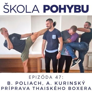 ep.47 - Príprava Thaiského Boxera - Braňo Poliach a Adam Kurinský - Fitness, Pohyb, Zdravie, Telo a Fyzio