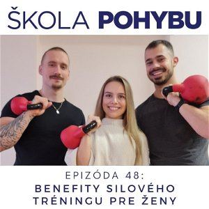 ep.48 - Benefity silového tréningu pre ženy s Dominikou Blahútovou - Fitness, telo, zdravie, pohyb a fyzio