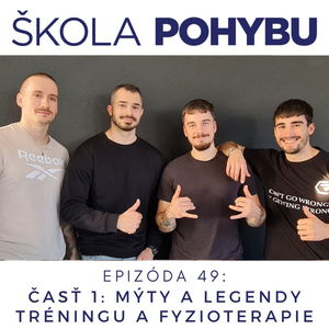 ep.49 - Mýty a legendy tréningu a fyzioterapie - časť 1 - Fyzio, pohyb, telo, fitness a zdravie