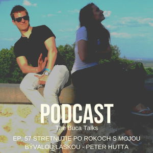 EP.57 Muž, s ktorým sme sa po 8 rokoch rozišli. Dnes sme si sadli oproti sebe prvýkrát - Peter Hutta