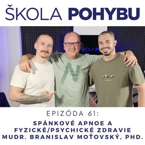 ep.61 - Spánkové apnoe a fyzické a psychické zdravie s MUDr. Branislav Moťovský, PHd