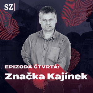 Epizoda čtvrtá: Značka Kajínek