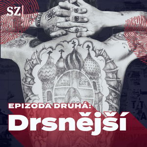 Epizoda druhá: Drsnější