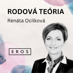 EROS #12 - Rodová teória (Renáta Ocilková)