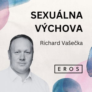 EROS #14 - Sexuálna výchova (Richard Vašečka)