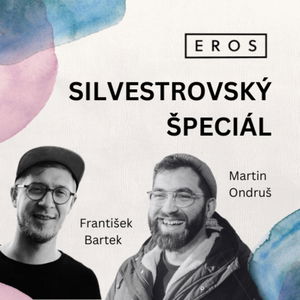 EROS #20 - Silvestrovský špeciál (Martin Ondruš)