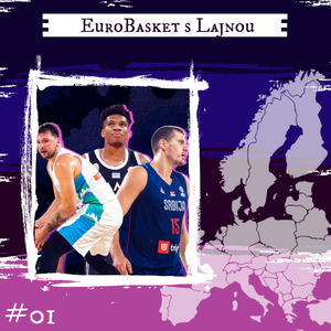 EuroBasket #01 - Čo z EuroBasketu 2022 musíte vidieť? /ft. Kristián Sitár 