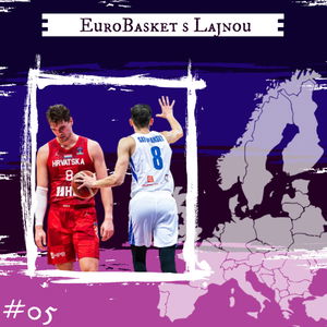 EuroBasket #05 - Nespravodlivé skupiny, “Super” Mario Hezonja, predikcia “knockout” stage. /ft. Tomáš Prokop