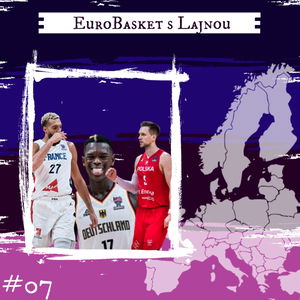 EuroBasket #07 - Superhviezdy out, poľský triple double a francúzske multiverzum náhod. 