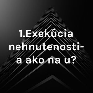 Exekúcia nehnuteľností - a ako na ňu?