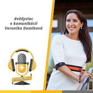 EXTRA #vždyviac o komunikácii (hosť Veronika Domiková, NN )