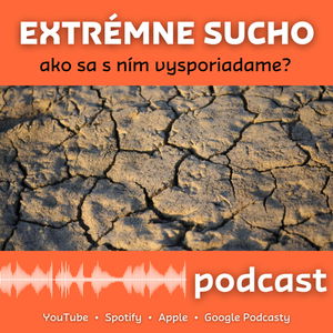 Extrémne sucho: dokážeme sa s ním vysporiadať?