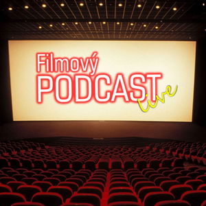 Filmový PODCAST live #12