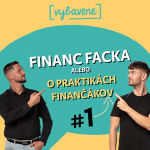 Financ Facka #1: Finančné praktiky finančákov