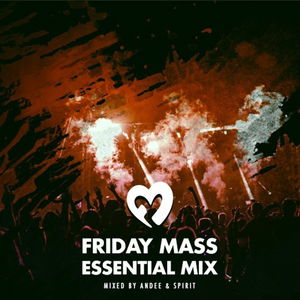 Friday Mass Essential Mix #004 mixed by ANDEE&SPIRIT