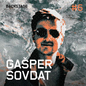 Gašper Sovdat - Backstage #6