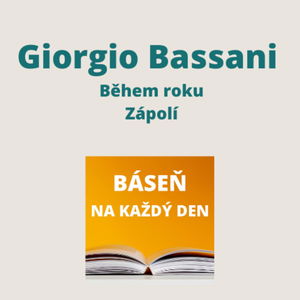 Giorgio Bassani - Během roku + Zápolí