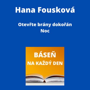 Hana Fousková - Otevřte brány dokořán + Noc