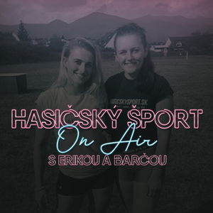 HasičskýŠport ON AIR #1: Začiatky boli ťažké