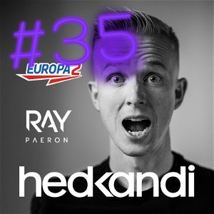 Hedkandi & DJ Ray Paeron #35