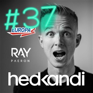 Hedkandi & DJ Ray Paeron #37