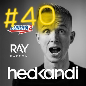 Hedkandi & DJ Ray Paeron #40