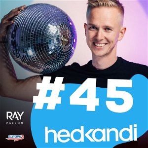 Hedkandi & DJ Ray Paeron #45