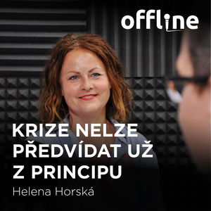 Helena Horská: Krize nelze předvídat už z principu