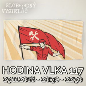 Hodina Vlka 117 - 2018-11-23 Kríza ľavice ako celku v Česko / Slovensku