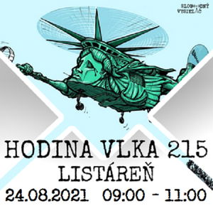 Hodina Vlka 215 - 2021-08-24 Listáreň