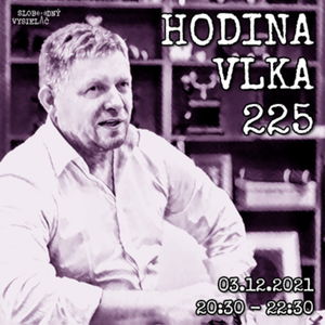 Hodina Vlka 225 - 2021-12-03