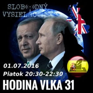 Hodina Vlka 31 - 2016-07-01 Udalosti aktuálneho týždňa