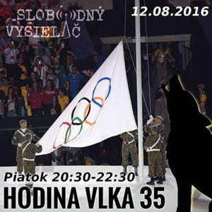 Hodina Vlka 35 - 2016-08-12 udalosti aktuálneho týždňa /Olympiada/