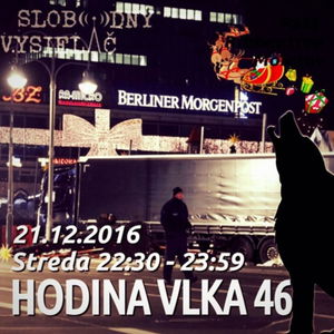 Hodina Vlka 46 - 2016-12-21 tragédia v Berlíne