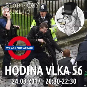 Hodina Vlka 56 - 2017-03-24 udalosti aktuálneho týždňa /útok v Londýne/