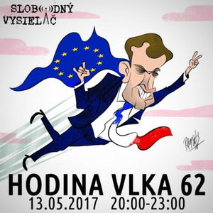 Hodina Vlka 62 - 2017-05-13 udalosti aktuálneho týždňa /francúzske prezidentské voľby/