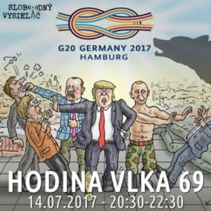 Hodina Vlka 69 - 2017-07-14 Summit G20