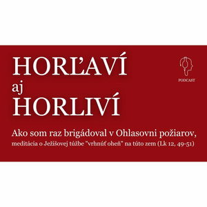 HORĽAVÍ aj HOLIVÝ