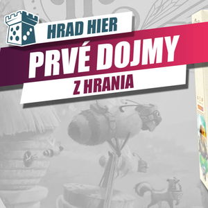 Hrad Hier: Medobraní - Prvé dojmy