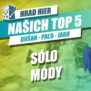 Hrad Hier: Top 5 Sólo Módy