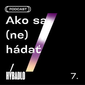 Hybadlo - 07 - Ako sa (ne)hádať!