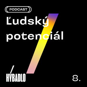 Hybadlo - 08 - Ľudský potenciál