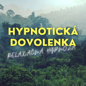 Hypnotický tranz na hlbokú relaxáciu